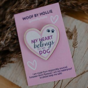 “My Heart Belongs to my Dog” Wooden Pin