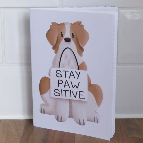 Stay Paw-sitive Recycled Dog Notebook Dog stationery range Woof by Hollie